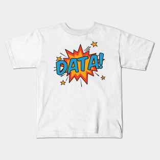 Data! Kids T-Shirt